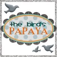The Bird's Papaya